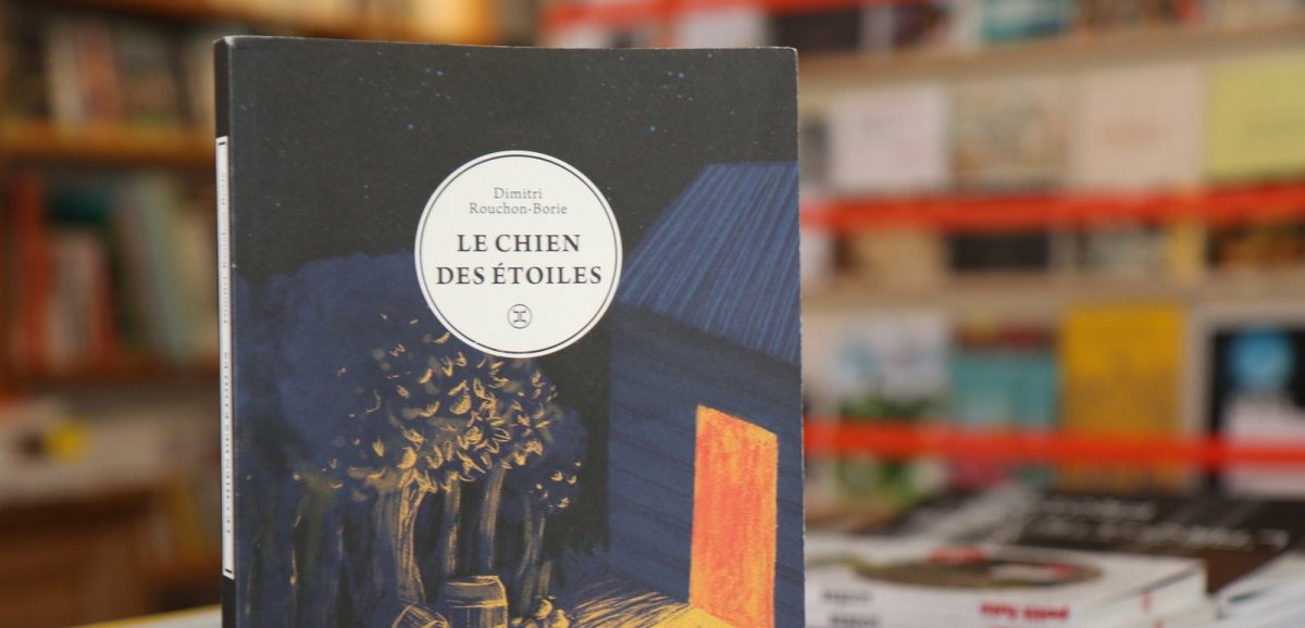 Le coin du libraire par François Puech. “Le chien des étoiles”,  de Dimitri Rouchon Borie 