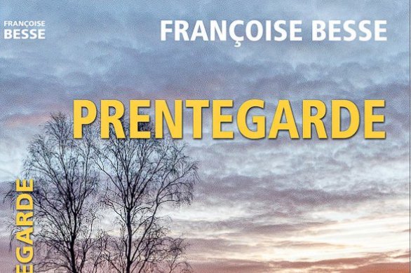 Roman cantalou à suspense. «Prentegarde» de Françoise Besse 