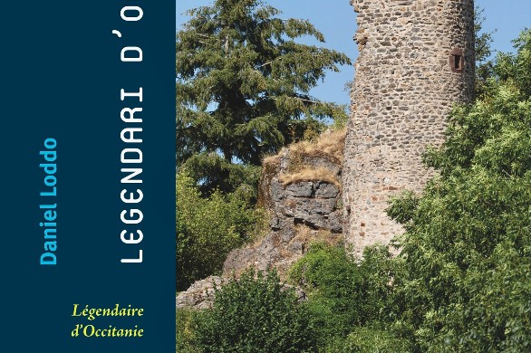  “Legendari d’Occitània”, de Daniel Loddo. Une œuvre féconde pour découvrir l’Occitanie autrement 