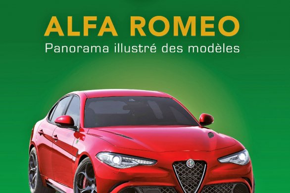 Le coin des livres. Alfa Romeo : Panorama illustré des modèles 