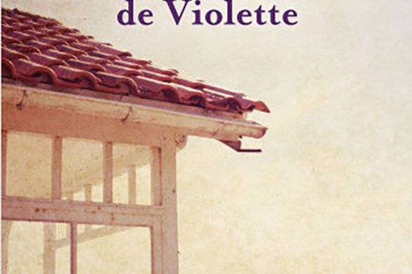 Roman de terroir. «La Maison de Violette»  de Françoise Bourdon 